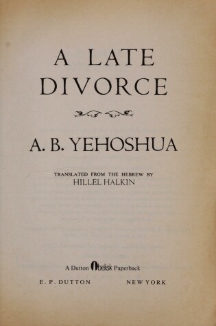 Cover of Yehoshua A.B. : Late Divorce (Pbk)