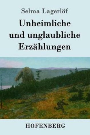 Cover of Unheimliche und unglaubliche Erzählungen