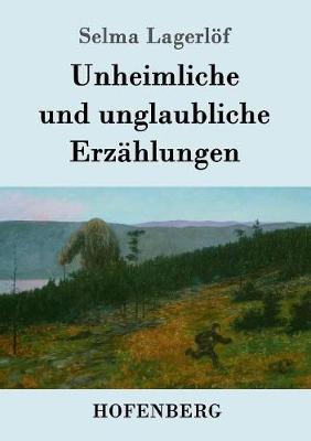 Book cover for Unheimliche und unglaubliche Erzählungen