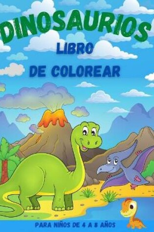 Cover of Dinosaurios Libro de Colorear para Ni�os de 4 a 8 A�os