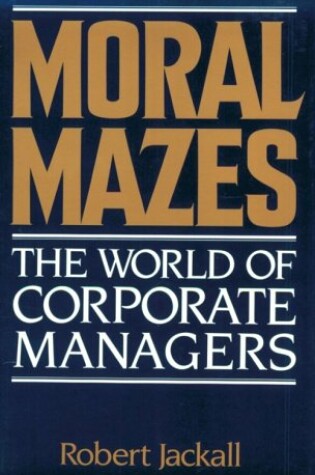 Cover of Moral Mazes