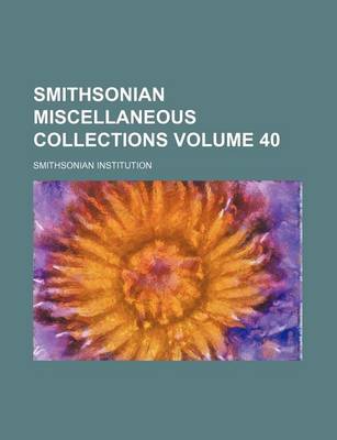 Book cover for Smithsonian Miscellaneous Collections Volume 40