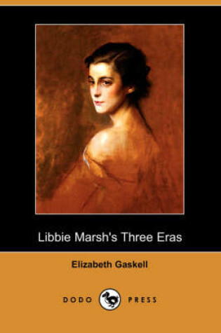 Cover of Libbie Marsh's Three Eras (Dodo Press)