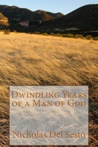 Cover of Dwindling Years of a Man of God