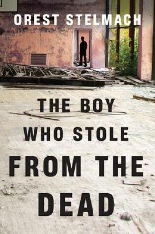 Cover of The Boy Who Stole from the Dead