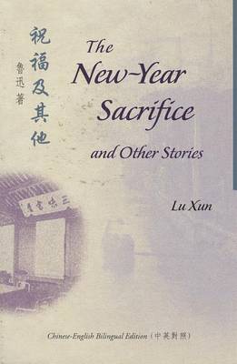 Book cover for The New-Year Sacrifice and Other Stories