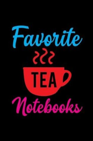 Cover of Favorite Tea Notebooks