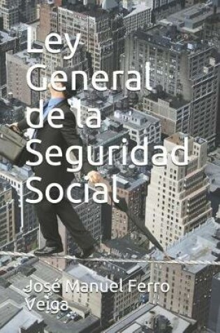 Cover of Ley General de la Seguridad Social