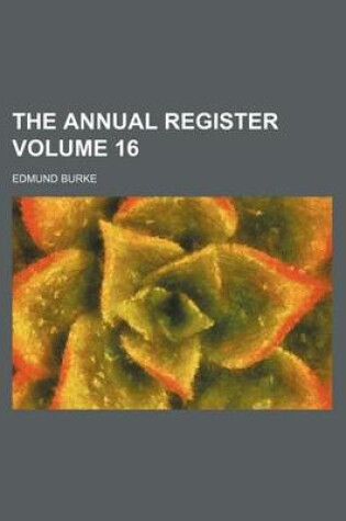 Cover of The Annual Register Volume 16