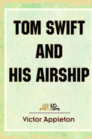 Cover of Tom Swift and His Airship (1910)