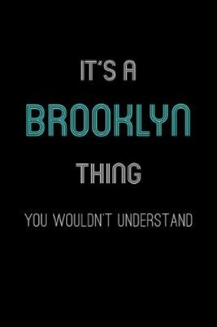 Cover of It's A Brooklyn Thing, You Wouldn't Understand