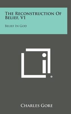 Book cover for The Reconstruction of Belief, V1