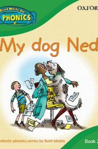 Cover of Read Write Inc. Home Phonics: My Dog Ned: Book 2c