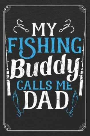 Cover of My Fishing Buddy Calls Me Dad