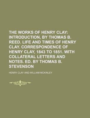 Book cover for The Works of Henry Clay