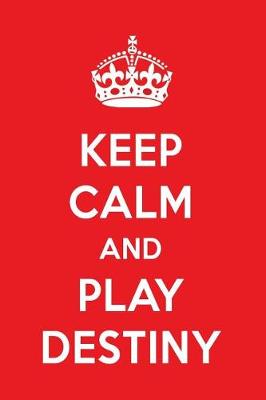 Book cover for Keep Calm and Play Destiny