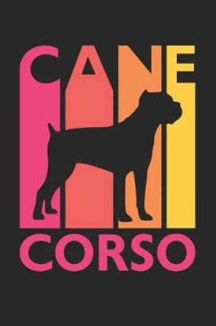 Cover of Vintage Cane Corso Notebook - Gift for Cane Corso Lovers - Cane Corso Journal