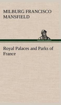 Book cover for Royal Palaces and Parks of France