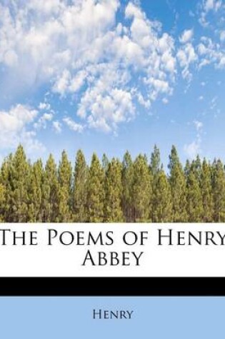 Cover of The Poems of Henry Abbey