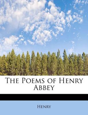 Book cover for The Poems of Henry Abbey