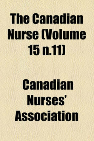 Cover of The Canadian Nurse (Volume 15 N.11)