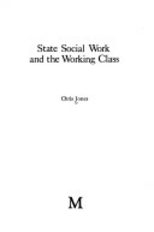 Cover of State Social Work and the Working Class