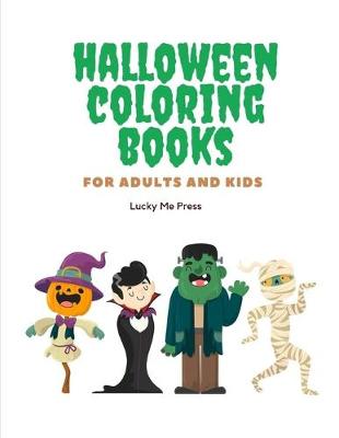 Cover of Halloween Coloring Books for Adults and Kids