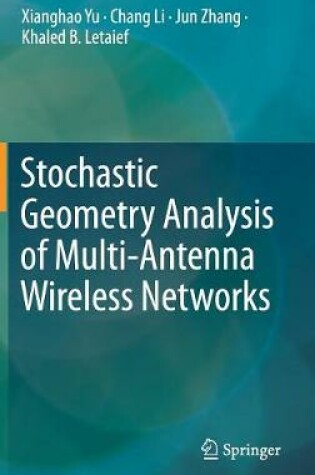 Cover of Stochastic Geometry Analysis of Multi-Antenna Wireless Networks