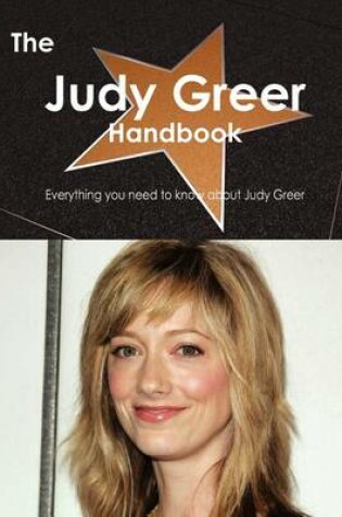 Cover of The Judy Greer Handbook - Everything You Need to Know about Judy Greer