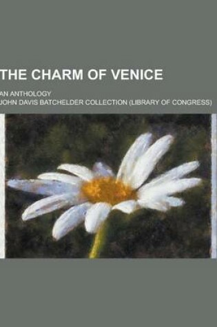 Cover of The Charm of Venice; An Anthology