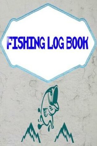 Cover of Fishing Log For Kids