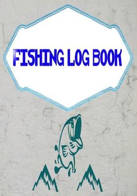 Book cover for Fishing Log For Kids