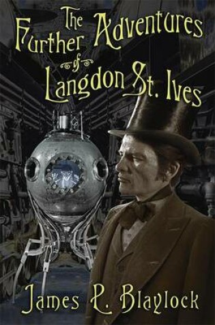 Cover of The Further Adventures of Langdon St. Ives