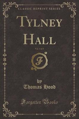 Book cover for Tylney Hall, Vol. 3 of 3 (Classic Reprint)