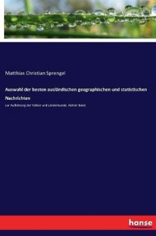 Cover of Auswahl der besten auslandischen geographischen und statistischen Nachrichten