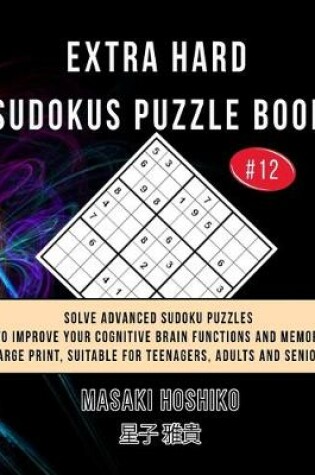 Cover of Extra Hard Sudokus Puzzle Book #12