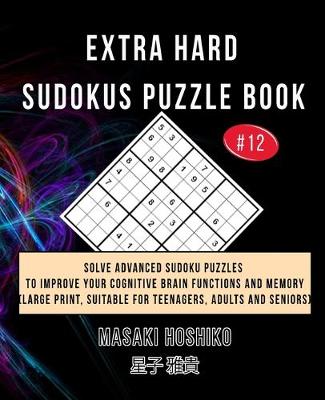 Book cover for Extra Hard Sudokus Puzzle Book #12