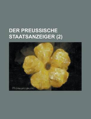 Book cover for Der Preussische Staatsanzeiger (2 )