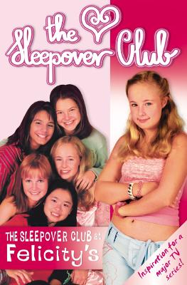 Book cover for The Sleepover Club At Felicity’s