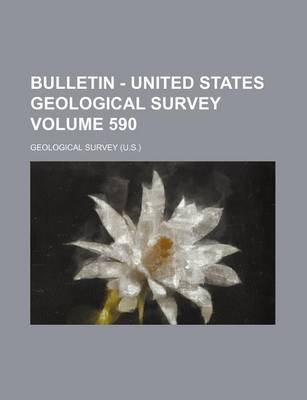 Book cover for Bulletin - United States Geological Survey Volume 590