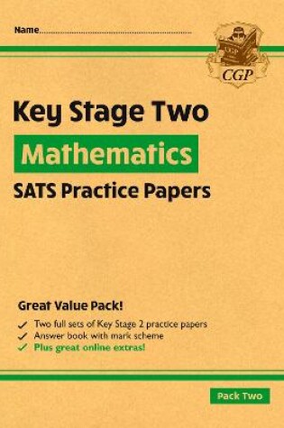 Cover of KS2 Maths SATS Practice Papers: Pack 2 - for the 2025 tests (with free Online Extras)