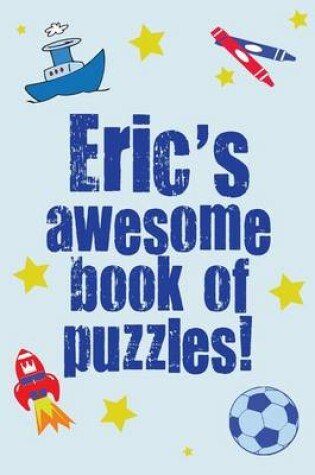 Cover of Eric's Awesome Book Of Puzzles!