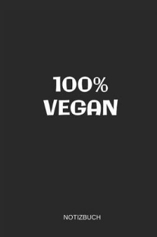Cover of 100% Vegan Notizbuch