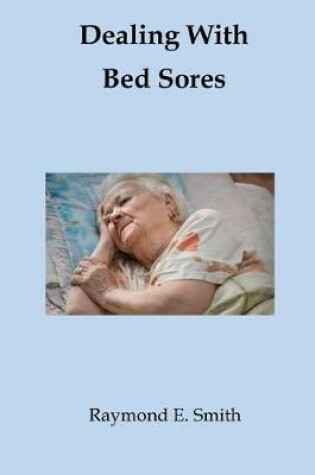 Cover of Dealing With Bed Sores