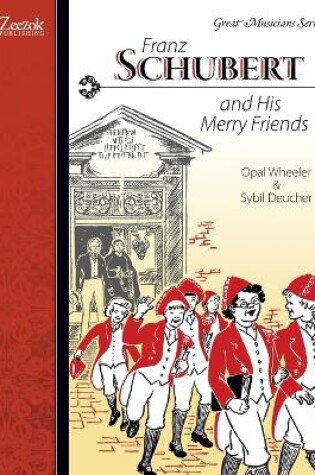 Cover of Franz Schubert and His Merry Friends