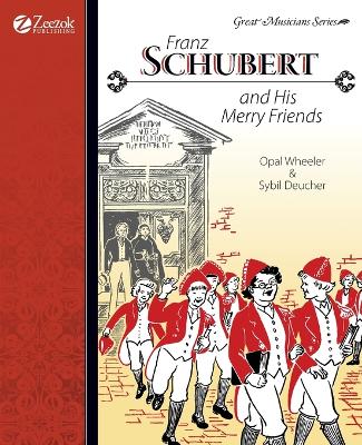 Book cover for Franz Schubert and His Merry Friends