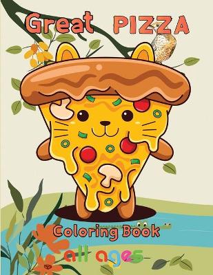 Book cover for Great pizza coloring book all ages