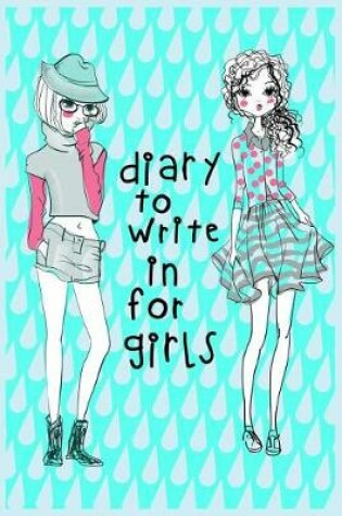 Cover of Diary To Write In For Girls