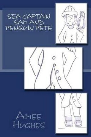 Cover of Sea Captain Sam and Penguin Pete