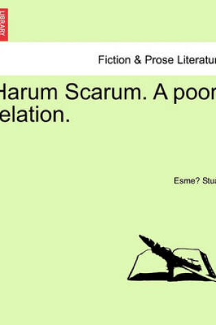 Cover of Harum Scarum. a Poor Relation.